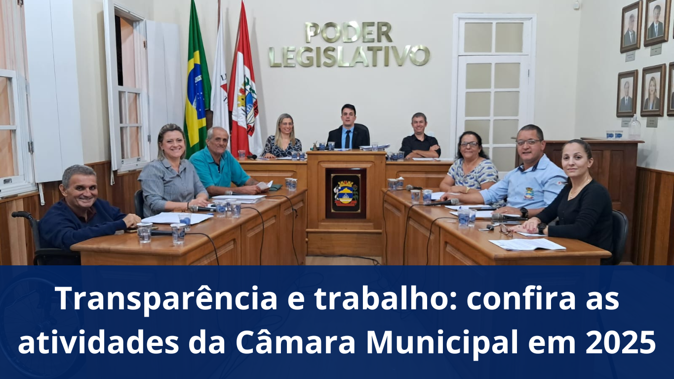 Transparência e trabalho: confira as atividades da Câmara Municipal em 2025